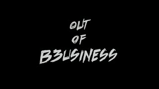 Out Of B3usiness | Full Video | B3 Xtreme Skate Shop