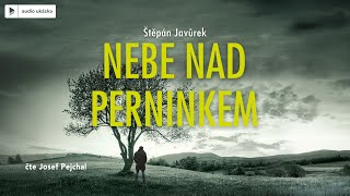 Štěpán Javůrek - Nebe nad Perninkem | Audiokniha