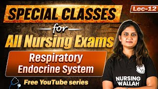 Respiratory Endocrine System | AIIMS NORCET 8, RRB Nursing \u0026 All Nursing Exam Special Class | Lec 12