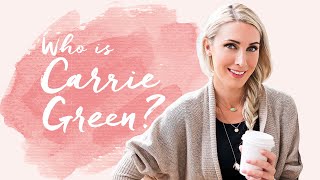 Who is Carrie Green? // The Female Entrepreneur Association