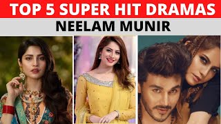 Top 5 Super Hit Dramas Of Neelam Muneer | Neelam Munir Best Dramas || Top 5 Mobeen