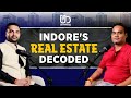 Everything About Indore Real Estate | Uncovered by Niket Mangal | The Undiscussed | Indore Talk