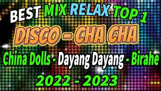 🔴 NEW CHA CHA DISCO MEDLEY 2022. CHINA DOLLS X DAYANG DAYANG CHACHA. FILIPINAS CHA CHA TREBLE 2022 💥