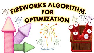 Fireworks Algorithm For Optimization || Step-By-Step || ~xRay Pixy
