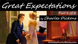 GREAT EXPECTATIONS by Charles Dickens - FULL AudioBook | P2 of 2