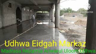 Udhwa Eid gah markaz       Madrasa Nezamia Anwarul Uloom Udhwa sahibganj