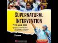 SUPERNATURAL INTERVENTION WITH APOSTLE OPI AGHA | 9TH JUNE 2026