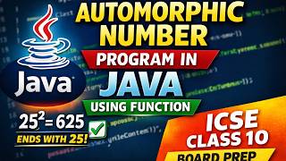 Automorphic Number Program in Java Using Function | ICSE Class 10 Board Prep #computerapplications