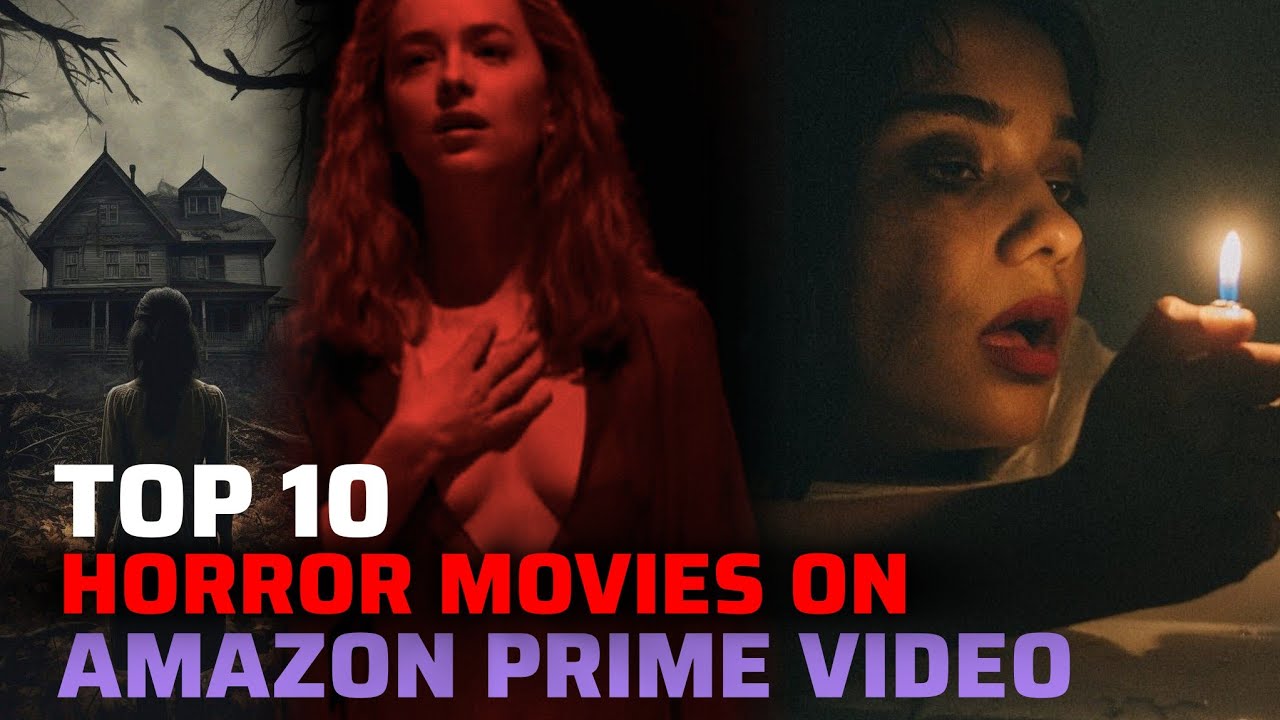 Top 10 Horror Movies On Amazon Prime Video Best Horror Movies On