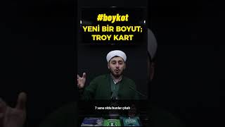 #boykot YENİ BİR BOYUT;TROY KART