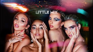 Little Mix - Confetti (Full Tracklist)