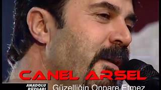 CANEL ARSEL    Güzelliğin Onpare Etmez