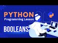 Python Programming lesson Booleans | Python Coding tutorial beginner to Pro