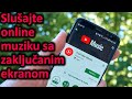 Bolje od youtube-a - slušajte muziku online sa zaključanim ekranom