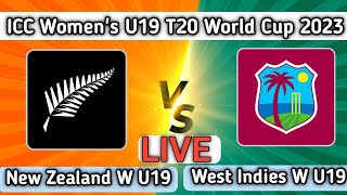 New Zealand Women U19 vs West Indies Women U19 Live Score , ICC Women's U19 T20 World Cup
