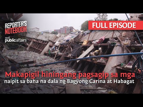 Makapigil hiningang pagsagip sa mga apektado ng #CarinaPH (Full Episode) Reporter's Notebook