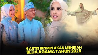 DAPAT RESTU ORANG TUA, 6 ARTIS INI AKAN MENJALANI PERNIKAHAN BEDA AGAMA TAHUN 2025