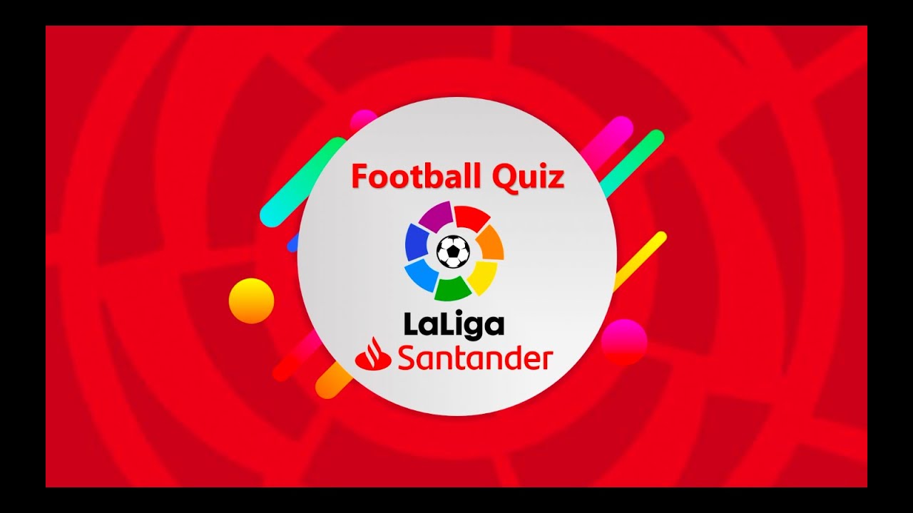 Football Quiz - La Liga EDITION - 2022 (Part 1) - YouTube