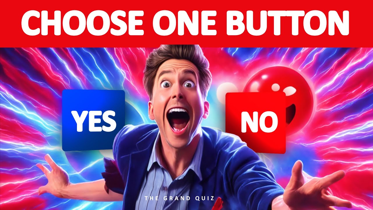 Choose One Button Challenge Yes Or No Youtube