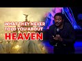 What they've never told you about heaven