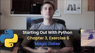 Starting Out With Python - Chapter 3, Exercise 6: Magic Dates