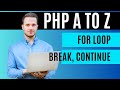 #06 For Loop, Continue & Break Statement in PHP | PHP Tutorial A to Z
