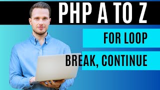 #06 For Loop, Continue & Break Statement in PHP | PHP Tutorial A to Z