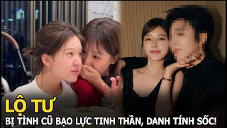 Lộ Tư bị tình cũ bạo lực tinh thần, danh tính sốc!