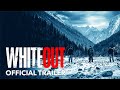 WHITE OUT Official Trailer | Mongrel Media