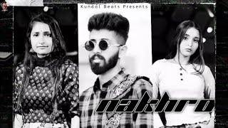 Nakhro | Kundal | Isha Andotra | New Punjabi Songs 2022 | Kundal Beats | Aafat | Ankush Kumar