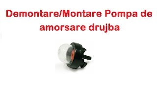 Tutorial Demontare/Montare Pompa de amorsare Drujba