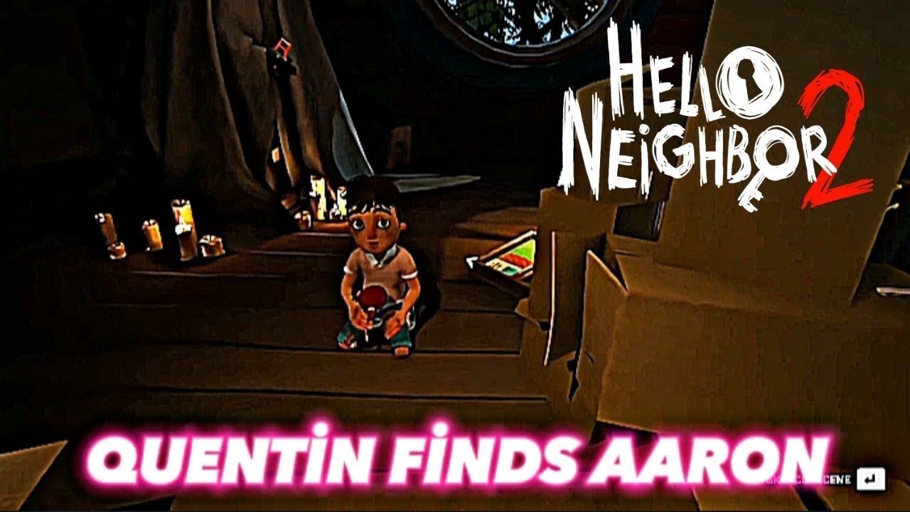 Hello Neighbor 2 - Quentin Finds Aaron (4K HD) | Hello Neighbor 2 ...