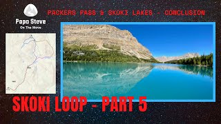 Backpacking Skoki Loop part 5 - Packers Pass \u0026 Skoki Lakes, Banff, Alberta