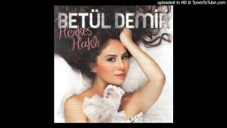 Betül Demir - Herkes Haklı (Versiyon)