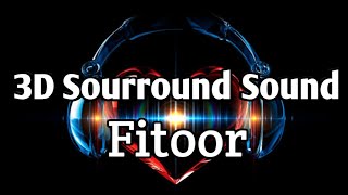 Fitoor 3D | Shamshera | Ranbir K. & Vaani K. | Arijit S. | Neeti M. | Bass Boosted Sound | #music3d