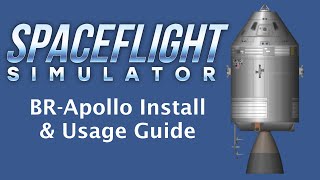 BR-Apollo v1.3 | Installation and Usage Guide | Spaceflight Simulator Mod