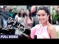 Stay A Little Longer - Full Video| Half Girlfriend| Arjun Kapoor, Shraddha Kapoor | Anushka Shahaney