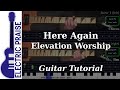 Here Again - Elevation Worship | Electric Guitar Playthrough (With Fretboard Animation)