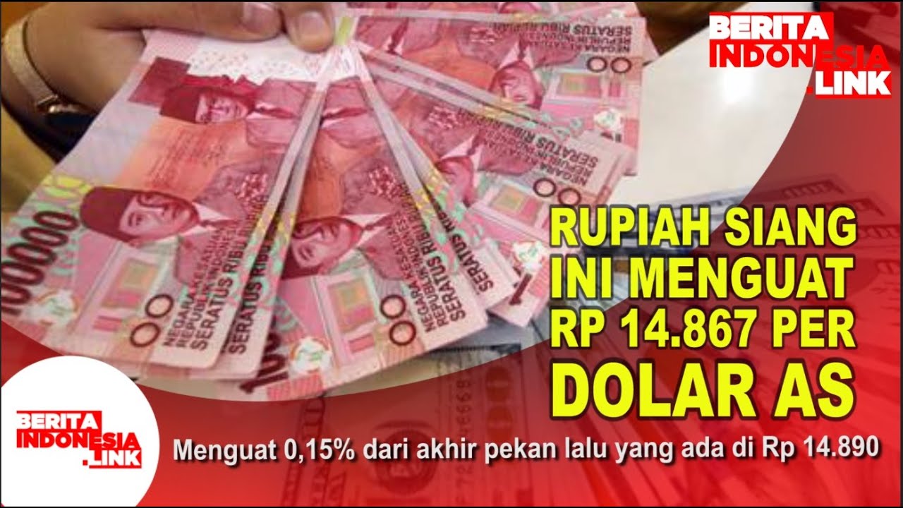 Rupiah Semakin Menguat Terhadap Dolar AS - YouTube