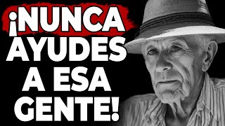 8 tipos de personas a las que no deberíamos ayudar! (son traicioneras) Sabiduría de la vida