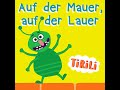 auf der mauer auf der lauer