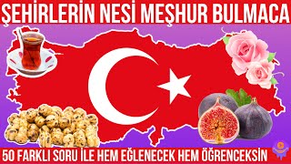 Şehirler Nesi İle Meşhur Bulabilir Misin ? | ŞEHİRLERİN NEYİ MEŞHUR | ŞEHİR BULMACA | TAHMİN ETME