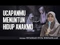 UCAPANMU MENUNTUN HIDUP ANAKMU | Ustadzah Syifa Nurfadhillah