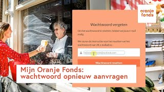 Mijn Oranje Fonds: wachtwoord opnieuw aanvragen