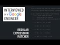 JavaScript interview with a Google engineer: Regular expression evaluator