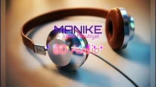 Manike(8D Audio):Thank God||Nora F, Sidharth M||  Tanishk,Yohani,Jubin,Surya R|| Rashmi V||Bhushan K