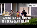 CINTA YANG HILANG - Bang Wahab Mau Ngapain Tuh Bawa-Bawa Selang [24 Juni 2019]