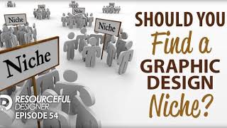 Should you find a Graphic Design Niche? - RD54