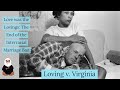 ENDING THE INTERRACIAL MARRIAGE BAN: Loving v. Virginia | Constitutional Law