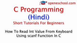 C Programming In Hindi - Read Int Value From Keyboard Using scanf In C